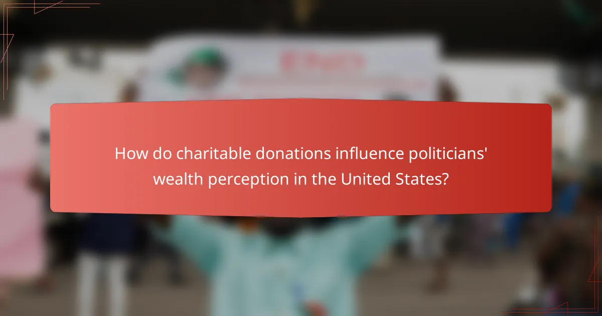How do charitable donations influence politicians' wealth perception in the United States?