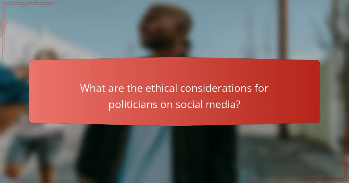 What are the ethical considerations for politicians on social media?
