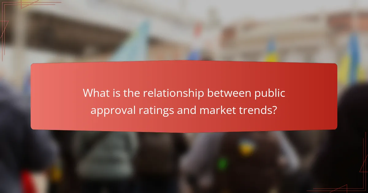 What is the relationship between public approval ratings and market trends?