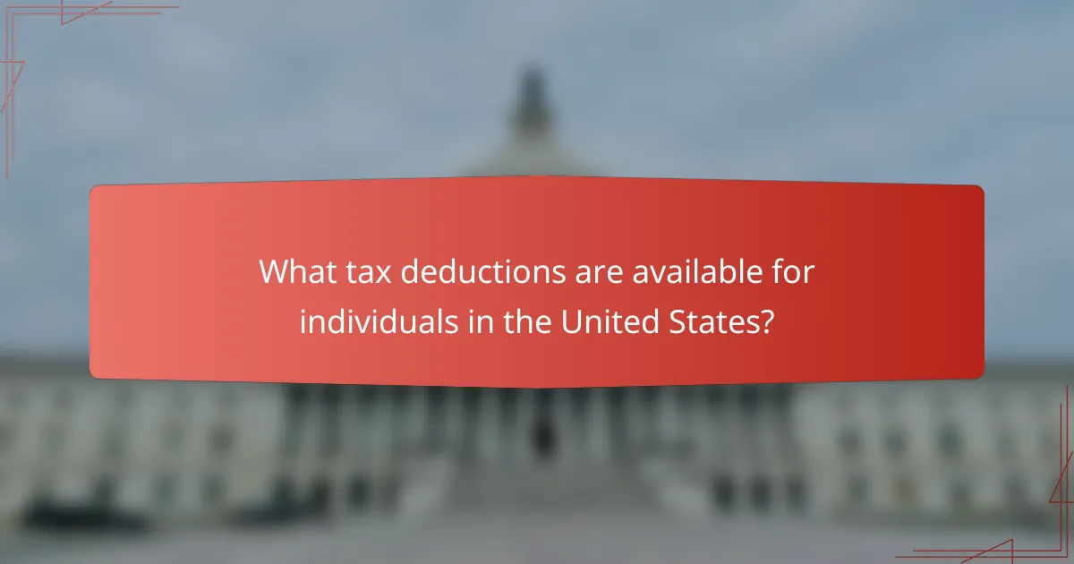 What tax deductions are available for individuals in the United States?